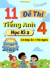 Tuyển tập 11 Đề thi học kì 2 Tiếng Anh 4 Smart Start (Có lời giải & File nghe)